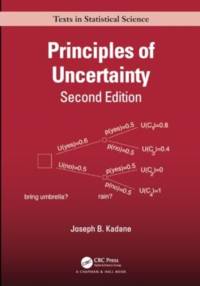 Principles of Uncertainty av Joseph B. (Carnegie Mellon University Kadane