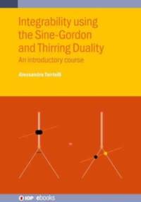 Integrability using the Sine-Gordon and Thirring Duality av Alessandro (University of Surrey) Torrielli