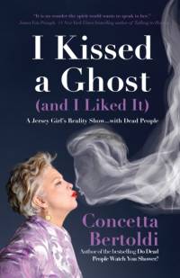 I Kissed a Ghost (and I Liked It) av Concetta Bertoldi