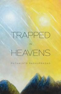 Trapped in Heavens av Puthalath Raghuprasad