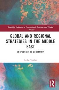 Global and Regional Strategies in the Middle East av Leila Nicolas
