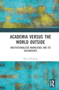 Academia Versus the World Outside av Bruce Fleming