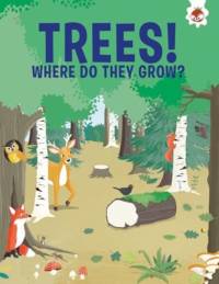 Trees, Where Do They Grow av Olivia Watson