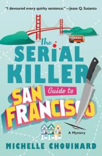 The Serial Killer Guide to San Francisco av Michelle Chouinard