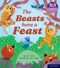 Essential Letters and Sounds: Essential Phonic Readers: Oxford Reading Level 5: The Beasts Have a Feast av Zoe Clarke