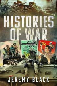 Histories of War av Jeremy Black