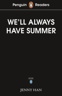 Penguin Readers Level 5: We'll Always Have Summer (ELT Graded Reader) av Jenny Han