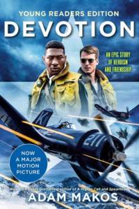Devotion (Young Readers Edition): An Epic Story of Heroism and Friendship av Adam Makos