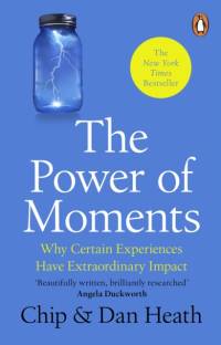 The Power of Moments av Chip Heath