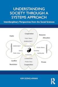 Understanding Society Through a Systems Approach av Kim Dong-Hwan