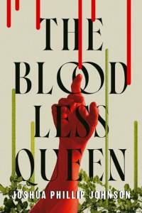 The Bloodless Queen av Joshua Phillip Johnson