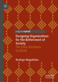 Designing Organizations for the Betterment of Society av Rodrigo Magalhaes