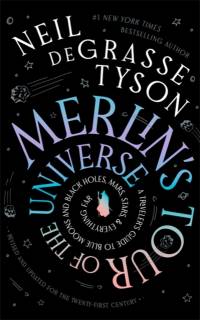 Merlin's Tour of the Universe av Neil deGrasse Tyson