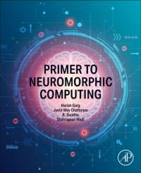 Primer to Neuromorphic Computing av Harish Garg