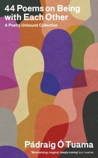 44 Poems on Being with Each Other av Padraig O Tuama