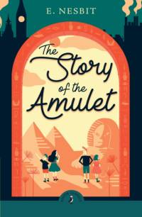 The Story of the Amulet av Edith Nesbit
