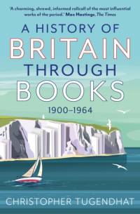 A History of Britain Through Books av Christopher Tugendhat