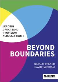 Beyond Boundaries: Leading Great SEND Provision across a Trust av David Bartram