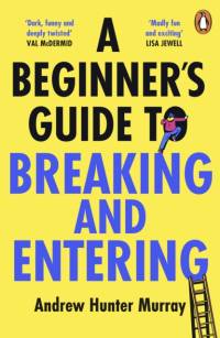 A Beginner’s Guide to Breaking and Entering av Andrew Hunter Murray