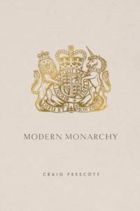Modern Monarchy av Craig Prescott