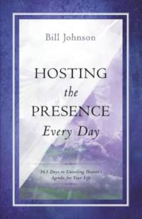 Hosting The Presence Every Day av Bill Johnson