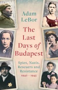 The Last Days of Budapest av Adam LeBor