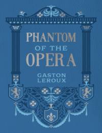 Phantom of the Opera av Gaston Leroux
