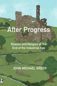 After Progress av John Michael Greer