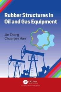 Rubber Structures in Oil and Gas Equipment av Jie Zhang