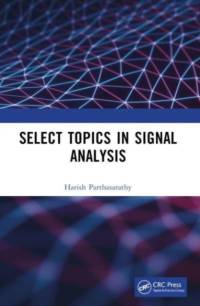 Select Topics in Signal Analysis av Harish Parthasarathy