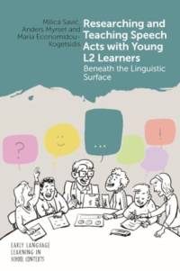 Researching and Teaching Speech Acts with Young L2 Learners av Milica Savic