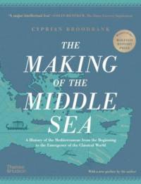 The Making of the Middle Sea av Cyprian Broodbank