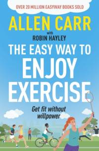 Allen Carr's Easy Way to Enjoy Exercise av Allen Carr