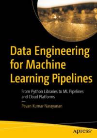 Data Engineering for Machine Learning Pipelines av Pavan Kumar Narayanan