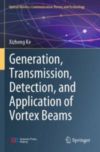 Generation, Transmission, Detection, and Application of Vortex Beams av Xizheng Ke