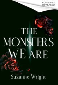 The Monsters We Are av Suzanne Wright