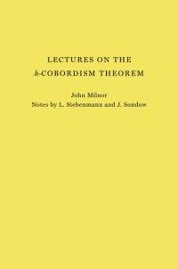 Lectures on the h-Cobordism Theorem av John Milnor