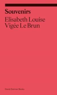 Souvenirs: From a Memoir av Elisabeth Louise Vigee Le Brun