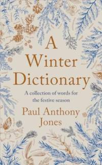 A Winter Dictionary av Paul Anthony Jones