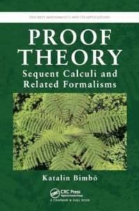 Proof Theory av Katalin (University of Alberta Bimbo