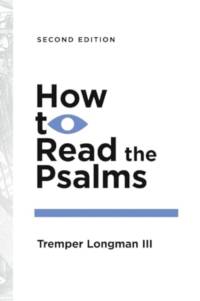 How to Read the Psalms av Tremper Longman III