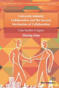University-Industry Collaboration and the Success Mechanism of Collaboration av Nian Zhiying
