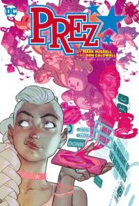 Prez by Mark Russell and Ben Caldwell: The Deluxe Edition av Mark Russell