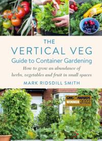 The Vertical Veg Guide to Container Gardening av Mark Ridsdill Smith