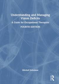 Understanding and Managing Vision Deficits av Mitchell Scheiman