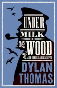 Under Milk Wood and Other Radio Scripts av Dylan Thomas
