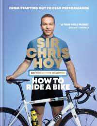 How to Ride a Bike av Sir Chris Hoy