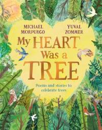 My Heart Was a Tree av Michael Morpurgo