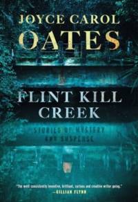 Flint Kill Creek av Joyce Carol Oates