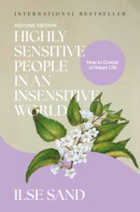 Highly Sensitive People in an Insensitive World, 2nd edition av Ilse Sand